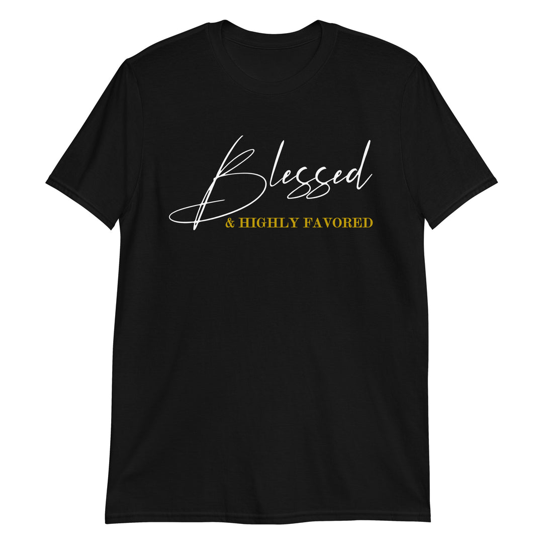 Blessed & Highly Favored | Womens T-Shirt | Black