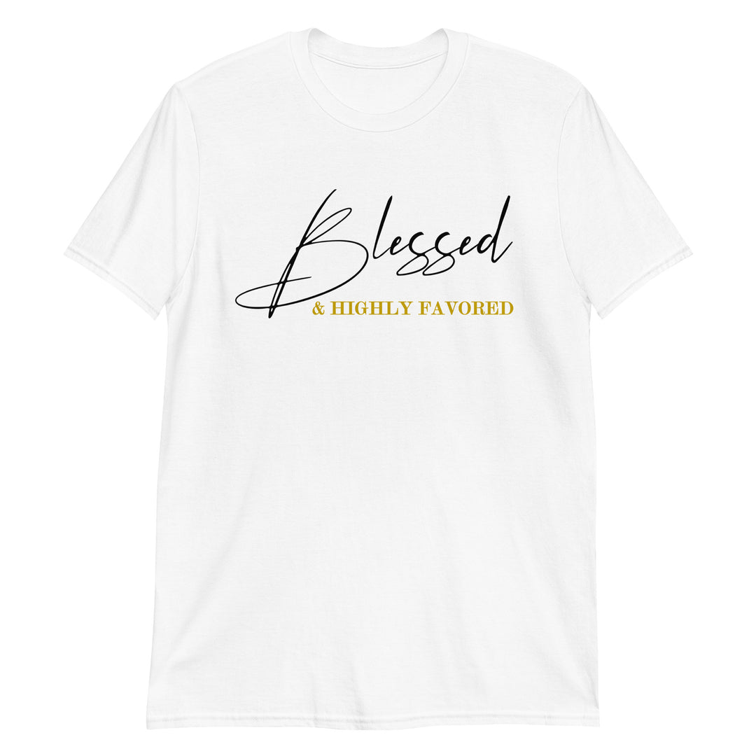Blessed & Highly Favored | Womens T-Shirt | White