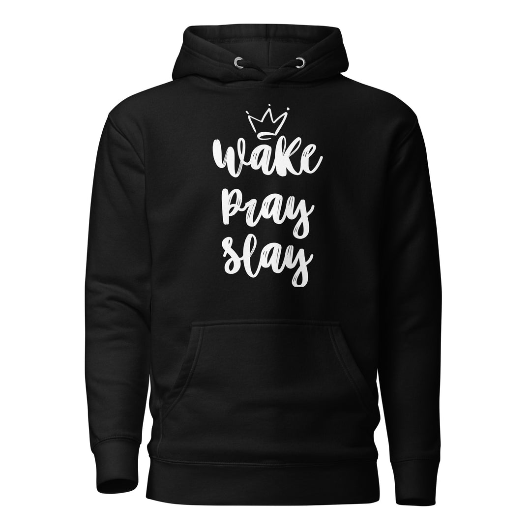 Wake, Pray, Slay | Womens Hoodie | Black