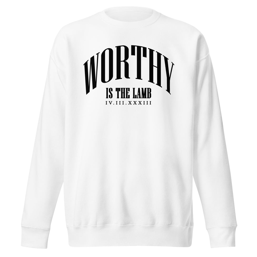 Worthy Is The Lamb | Unisex Sweatshirt | White