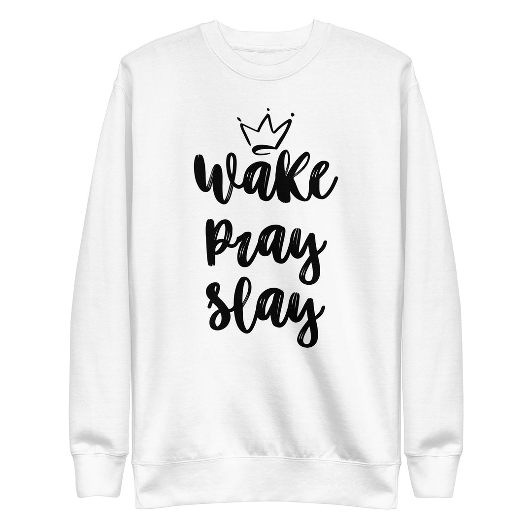 Wake, Pray, Slay | Womens Sweatshirt | White