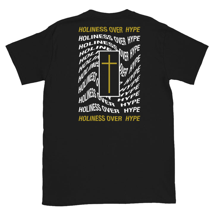 Holiness Over Hype | Unisex T-Shirt | Black