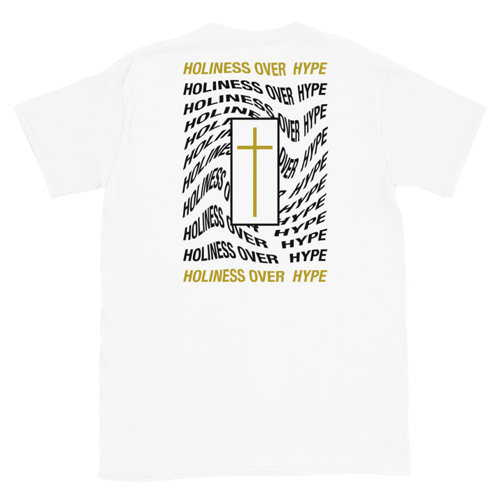 Holiness Over Hype | Unisex T-Shirt | White