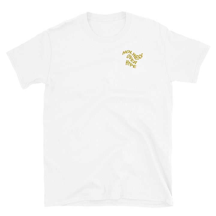 Holiness Over Hype | Unisex T-Shirt | White