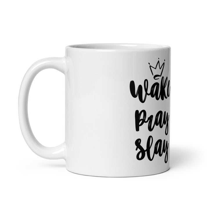 Wake, Pray, Slay | Mug